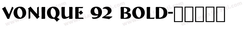 Vonique 92 Bold字体转换